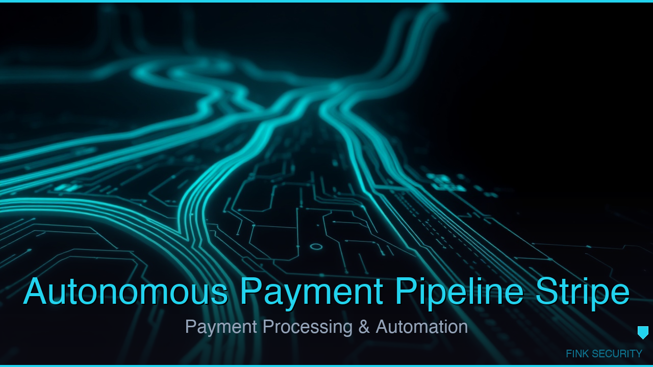 The Fink Security Autonomous Payment Pipeline: Stripe to ESTHER