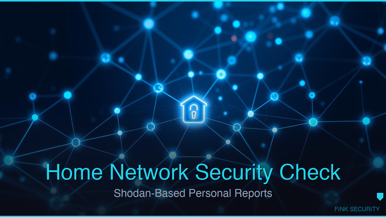 Home Network Security Checks: Turning Shodan Into a Personalized Report